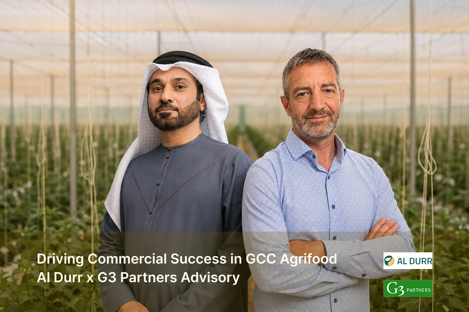 Two agrifood advisors in a greenhouse representing the G3 Partners × AL DURR GCC agrifood advisory partnership focused on commercial agricultural success.